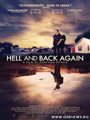 Смотреть онлайн - В ад и обратно (Hell and Back Again) [2011]