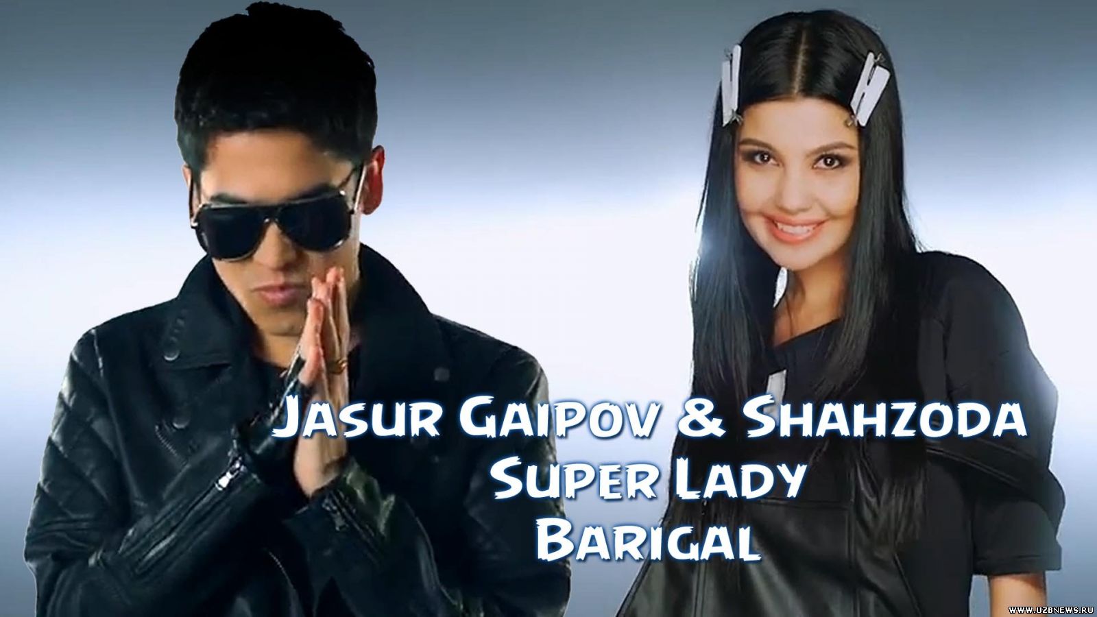 Jasur Gaipov & Shahzoda - Super Lady (Bari Gal), Yuklash